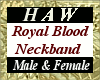 Royal Blood Neckband