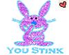 You Stink Bunny