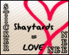 *Nee Shaytard love
