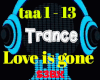 Trance Love is gone