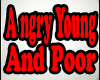 Angry Young And Poor -AF