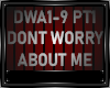 DONT WORRY ABOUTME PT1-2