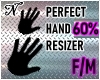 PERFECT HAND RESIZER 60%