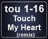 Touch My Heart (remix)
