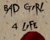 Bad Girl 4 Life
