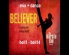Believer ( M+Dance)