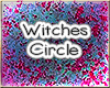 *HWR* Witches Circle