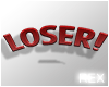LOSER! - Head Sign