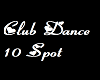 Club Dance 10 Spot