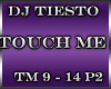 :B:DJ Tiesto Touch me p2