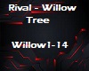 Rival  - Willow Tree