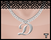 .t. "D" necklace~