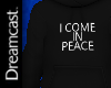 [D] I COME IN PEACE