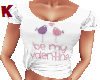 K. Shirt Be My Valentine