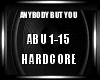 Anybody But You Hardcore