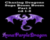 Chasing Dragons Pt. 2