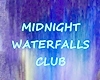 midnight waterfalls sign