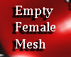 Empty Female Mesh