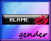 Dont blame Me - Gender
