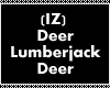 (IZ) Deer Lumberjack