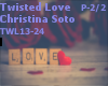 [R]Twisted Love- P 2/2