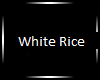 .T. White Rice