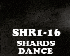 DANCE - SHARDS