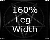 160% Leg Width