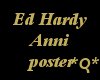 *Q* Ed Hardy Anni poster