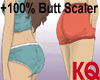 KQ +100% Butt Scaler