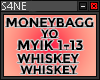 MONEYBAGG YO-WHISKEY WHI