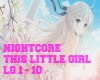 NightCore This lil Girl