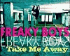 Freaky Boys-Take Me Away