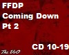 Coming Down FFDP