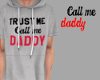 R* Call me daddy