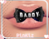 PinKiz Mouth Bow Daddy!!