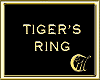 TIGER'S RING