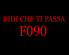 RIDI CHE TI PASSA F090