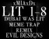 [M]DUBAI WAS LIT-RMX