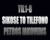 SIKOSE T TILEFONO TIL1-8