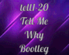 Tell Me Why (Bootleg)