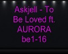 Askjell - To Be Loved ft