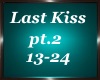 Last kiss pt.2