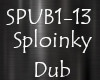 Sploinky Dub