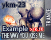 The Way You Kiss Me -RMX