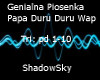 (Sky) Papa DuruDuru