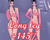 Long Legs Scaler +145%