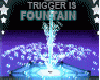 Fountain Trigger D
