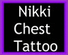 NIKKI Chest Tattoo