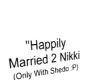 married to nikki hsign
